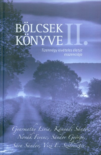 BÖLCSEK KÖNYVE II. /TIZENNÉGY KIVÉTELES ÉLETÚT ESSZENCIÁJA