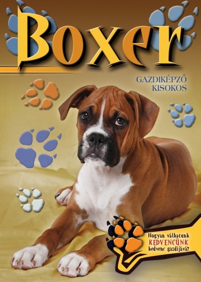 Boxer - Gazdiképző kisokos /Állattartók kézikönyve
