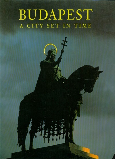 Budapest /A city set in time