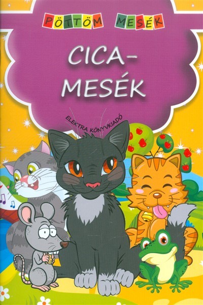 Cicamesék /Pöttöm mesék