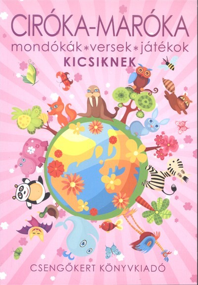 Ciróka-maróka /Mondókák, versek, játékok kicsiknek