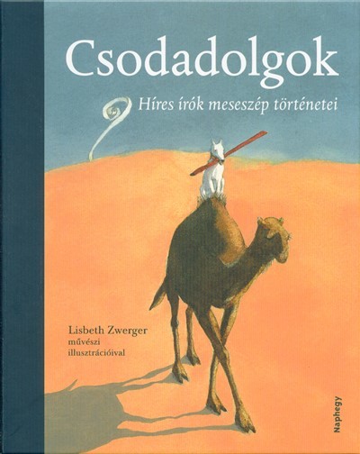Csodadolgok /Híres írók meseszép történetei