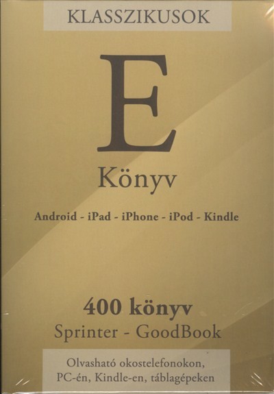E-KÖNYV, KLASSZIKUSOK /400 KÖNYV OLVASHATÓ OKOSTELEFONOKON, PC-ÉN, KINDLE-EN, TÁBLAGÉPEKEN