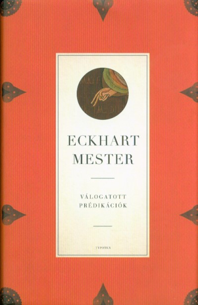 Eckhart mester - Válogatott prédikációk