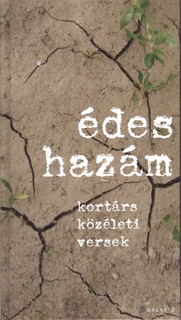 ÉDES HAZÁM /KORTÁRS KÖZÉLETI VERSEK