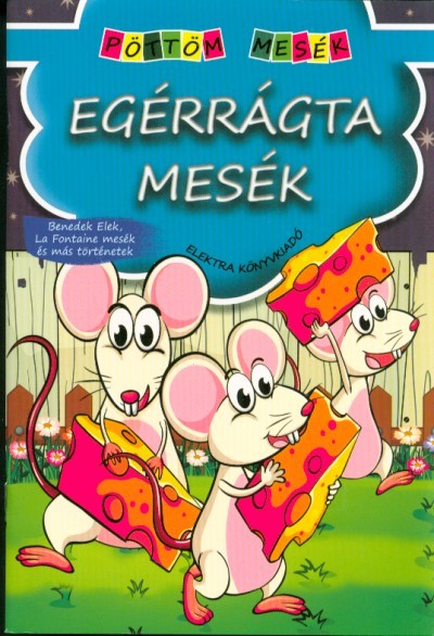 Egérrágta mesék /Pöttöm mesék