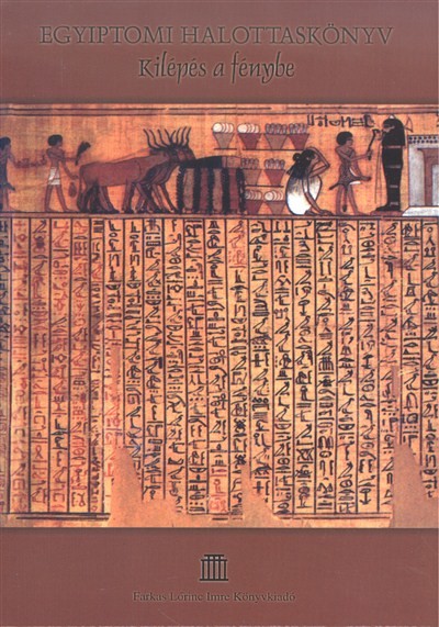 Egyiptomi halottaskönyv /Kilépés a fénybe