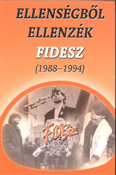 ELLENSÉGBŐL ELLENZÉK /FIDESZ (1988-1994)