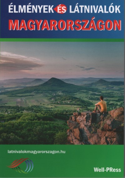 Élmények és látnivalók Magyarországon