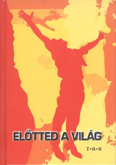 ELŐTTED A VILÁG