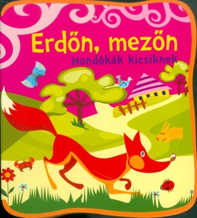Erdőn, mezőn /Mondókák kicsiknek