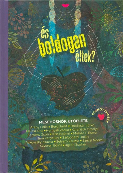 És boldogan éltek? - Mesehősnők utóélete