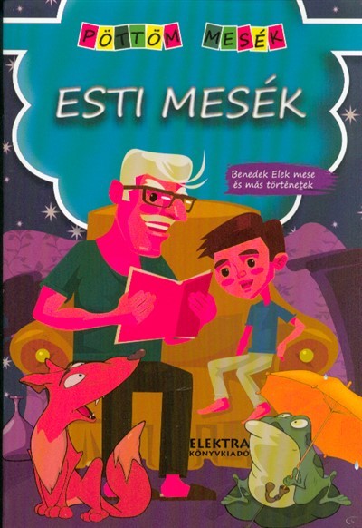 Esti mesék /Pöttöm mesék