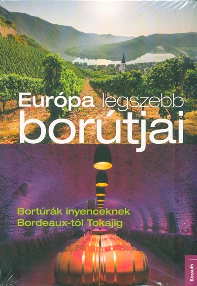 Európa legszebb borútjai