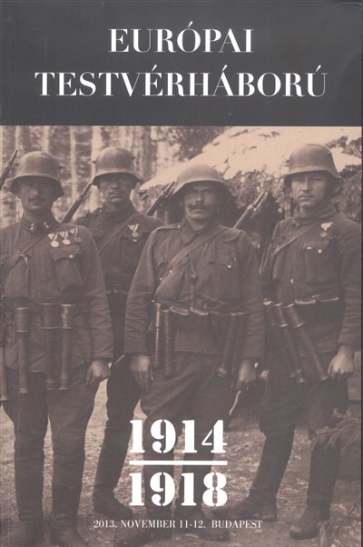 EURÓPAI TESTVÉRHÁBORÚ 1914-1918.