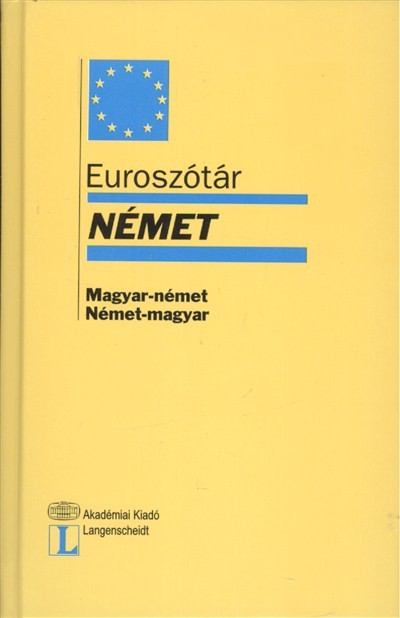 EUROSZÓTÁR NÉMET /MAGYAR-NÉMET, NÉMET-MAGYAR