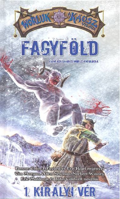 FAGYFÖLD 1. - KIRÁLYI VÉR /WORLUK, A KÁOSZ VILÁGA