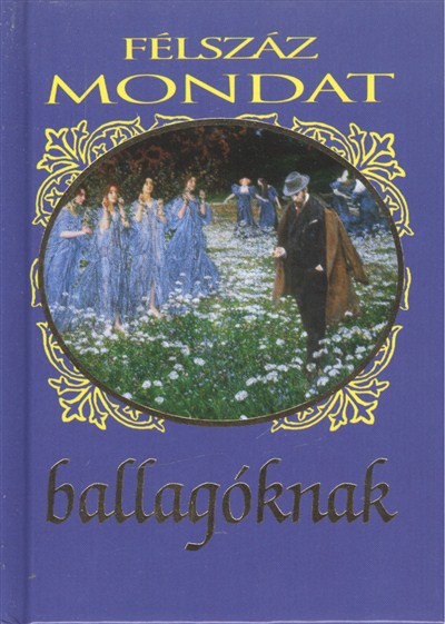 Félszáz mondat ballagóknak