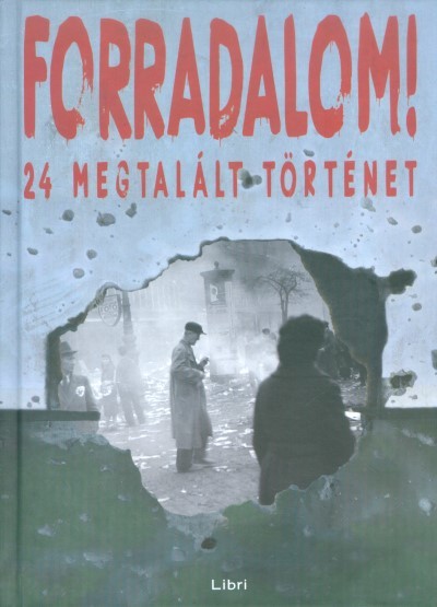 Forradalom! /24 megtalált történet