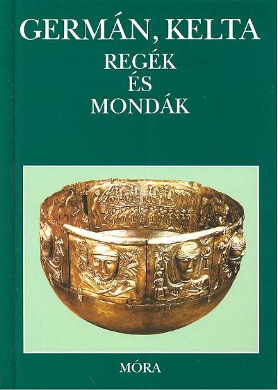 GERMÁN, KELTA REGÉK ÉS MONDÁK (10. KIADÁS)