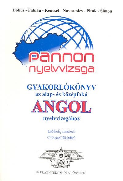 GYAKORLÓKÖNYV AZ ALAP- ÉS KÖZÉPFOKÚ ANGOL NYELVVIZSGÁHOZ