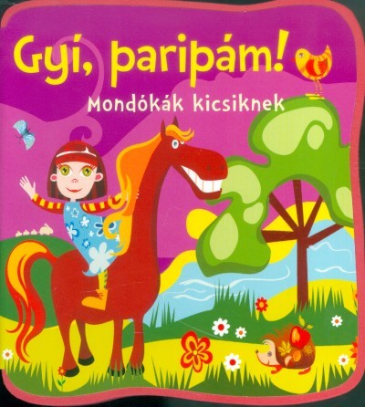 Gyí, paripám! /Mondókák kicsiknek