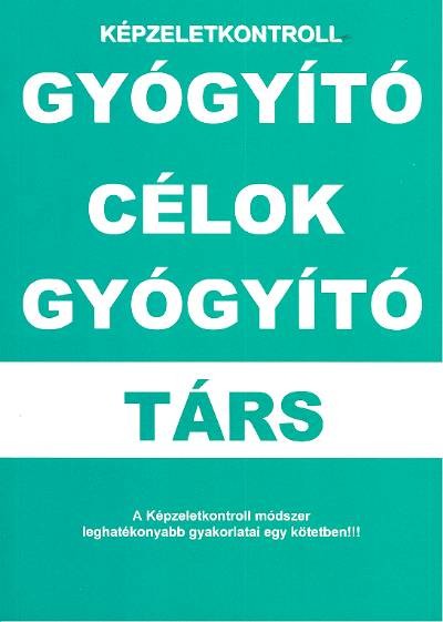  Gyógyító célok - Gyógyító társ /Képzeletkontroll 