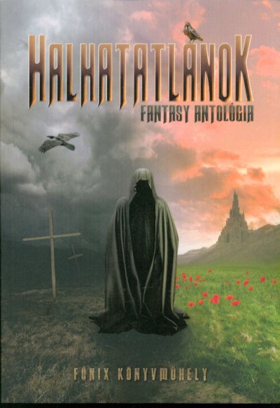 Halhatatlanok /Fantasy antológia