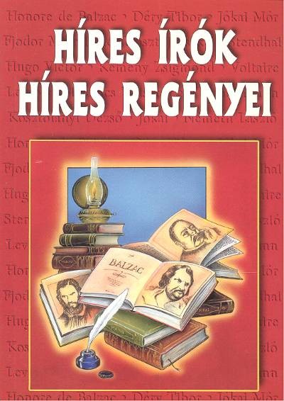 HÍRES ÍRÓK HÍRES REGÉNYEI