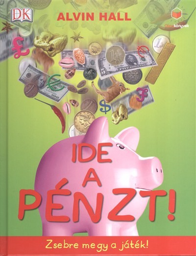 IDE A PÉNZT! - ZSEBRE MEGY A JÁTÉK! /OKOS KÖNYVEK