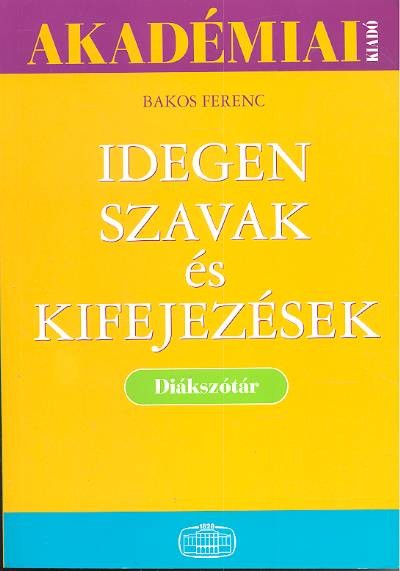 IDEGEN SZAVAK ÉS KIFEJEZÉSEK SZÓTÁRA-SULIVERZIÓ
