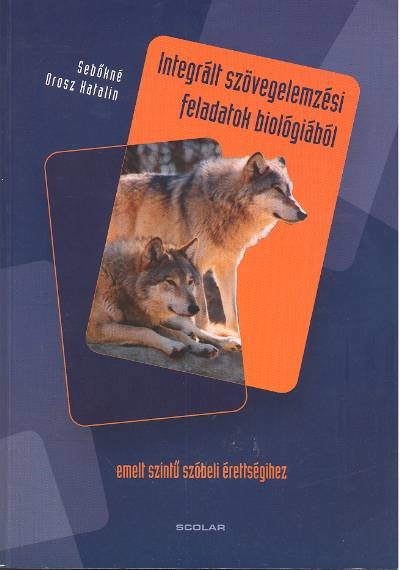 INTEGRÁLT SZÖVEGELEMZÉSI FELADATOK BIOLÓGIÁBÓL
