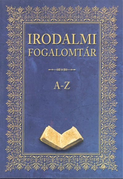 Irodalmi fogalomtár A-Z (könyvkuckó)