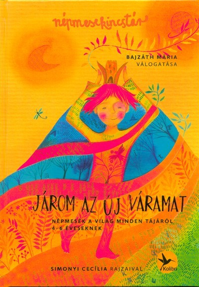 Járom az új váramat /Népmesék a világ minden tájáról 4-6 éveseknek (3. kiadás)
