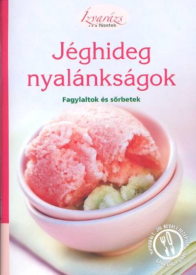 Jéghideg nyalánkságok