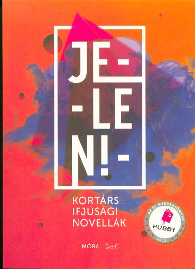 Jelen! /Kortás ifjúsági novellák (2. kiadás)