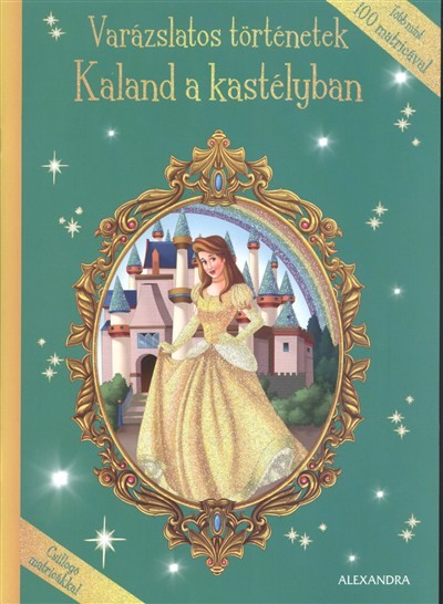 KALAND A KASTÉLYBAN /VARÁZSLATOS MESÉK