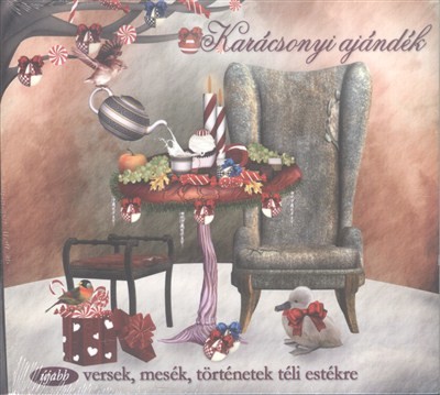 Karácsonyi ajándék - Újabb versek, mesék, történetek téli estékre /Hangoskönyv