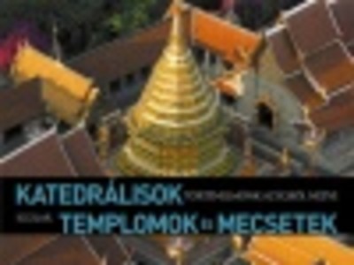 Katedrálisok, templomok és mecsetek