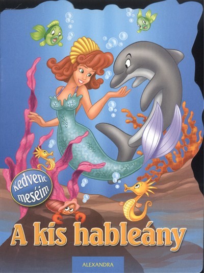 KEDVENC MESÉIM: A KIS HABLEÁNY