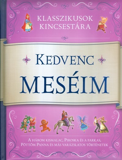 Kedvenc meséim /Klasszikusok kincsestára