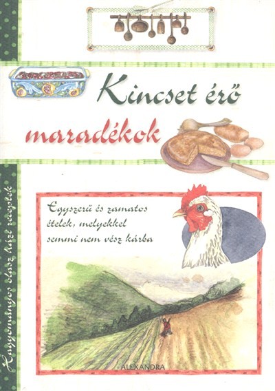 Kincset érő maradékok /Hagyományos olasz házi receptek