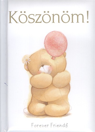 KÖSZÖNÖM! /FOREVER FRIENDS