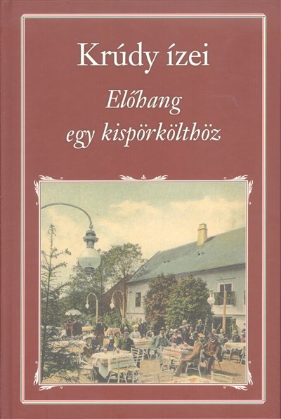 KRÚDY ÍZEI - ELŐHANG EGY KISPÖRKÖLTHÖZ NEMZETI KÖNYVTÁR 35.