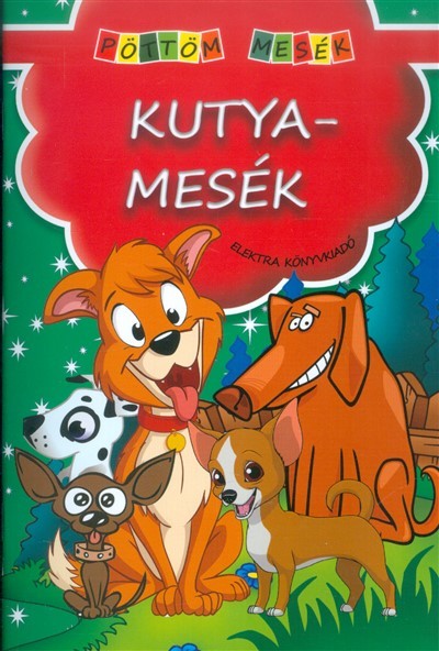 KUTYAMESÉK /PÖTTÖM MESÉK