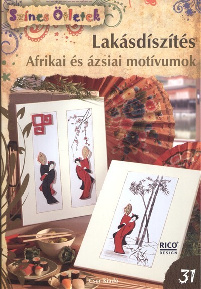 Lakásdíszítés - Afrikai és ázsiai motívumok /Színes ötletek 31.