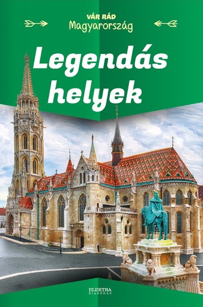Legendás helyek - Vár rád Magyarország