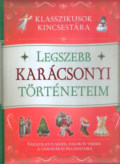 Legszebb karácsonyi történeteim /Klasszikusok kincsestára §k