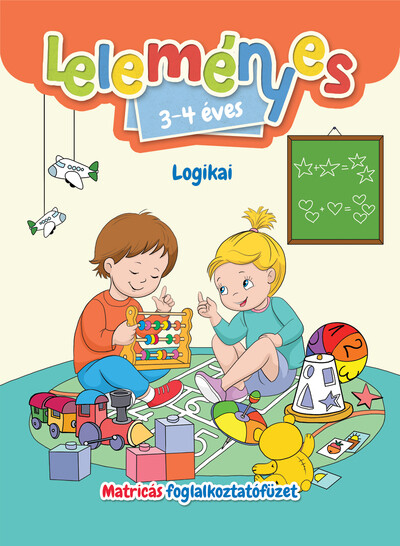 Leleményes 3-4 éves - Logikai feladatok - Matricás foglalkoztatófüzet