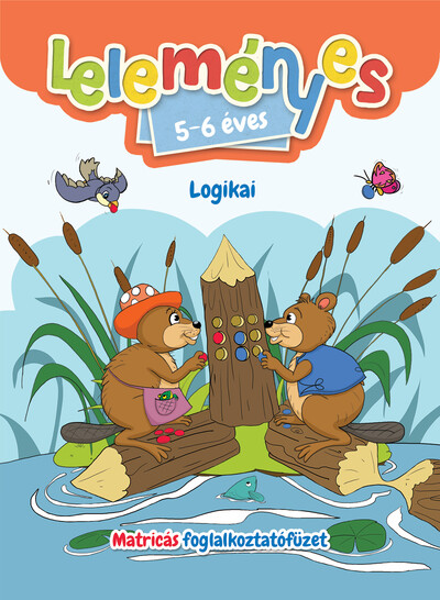 Leleményes 5-6 éves - Logikai feladatok - Matricás foglalkoztatófüzet